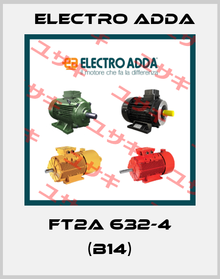 FT2A 632-4 (B14) Electro Adda