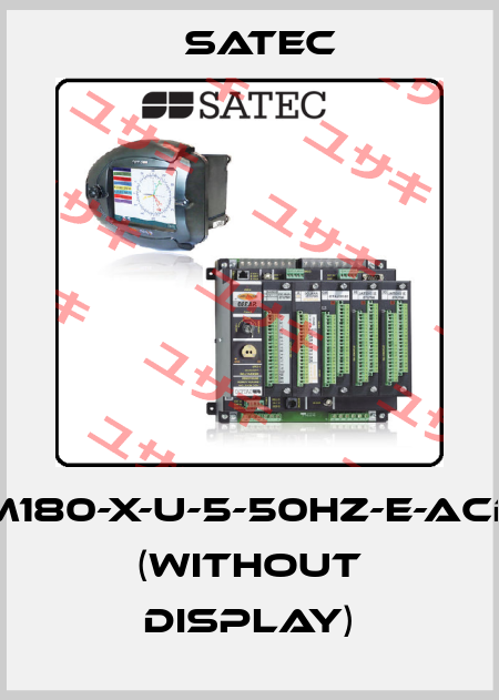 PM180-X-U-5-50HZ-E-ACDC (without display) Satec