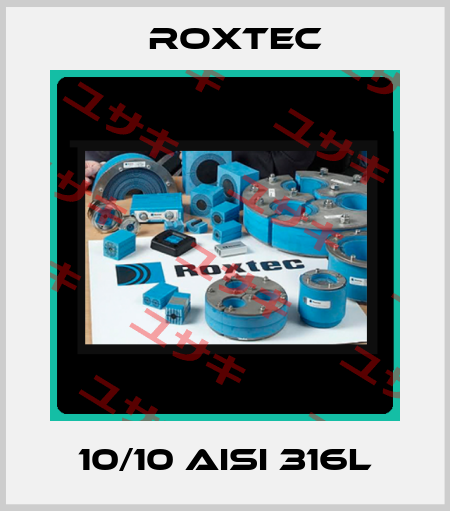 10/10 AISI 316L Roxtec