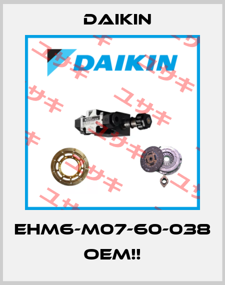 EHM6-M07-60-038  OEM!! Daikin