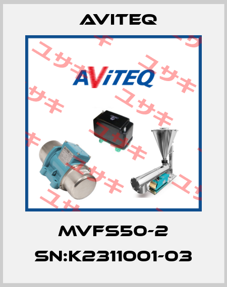 MVFS50-2 SN:K2311001-03 Aviteq