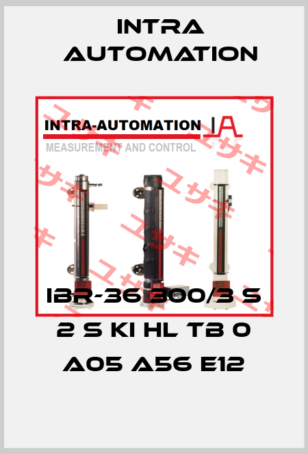 IBR-36 300/3 S 2 S KI HL TB 0 A05 A56 E12 Intra Automation