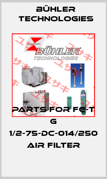 Parts for FC-T G 1/2-75-DC-014/250 Air Filter Bühler Technologies