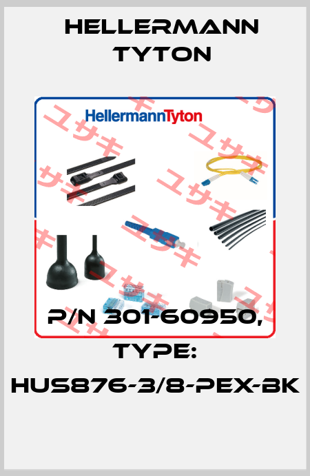 P/N 301-60950, Type: HUS876-3/8-PEX-BK Hellermann Tyton