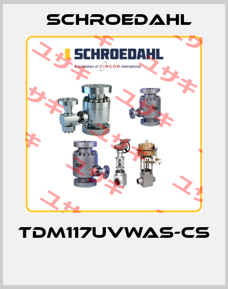 TDM117UVWAS-CS  Schroedahl