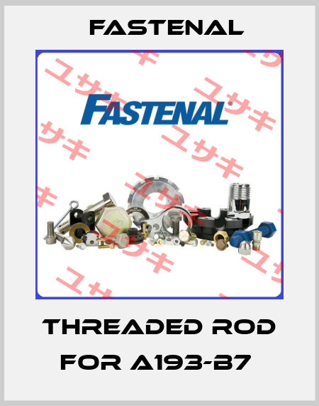 threaded rod for A193-B7  Fastenal