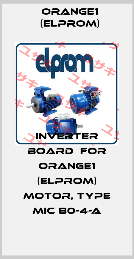 inverter board  for ORANGE1 (Elprom) motor, type MIC 80-4-A ORANGE1 (Elprom)