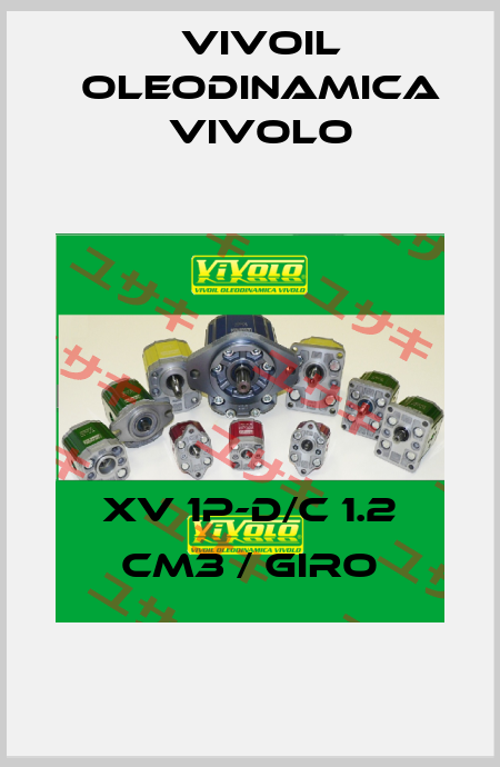 XV 1P-D/C 1.2 cm3 / giro Vivoil Oleodinamica Vivolo