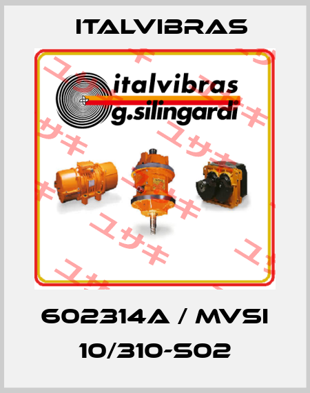 602314A / MVSI 10/310-S02 Italvibras