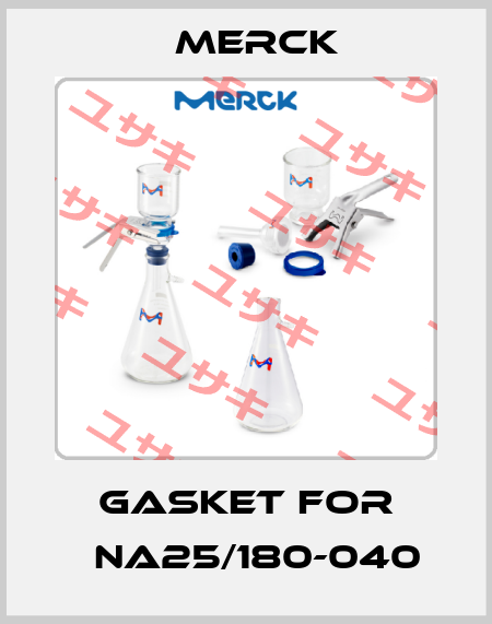 gasket for 	NA25/180-040 Merck