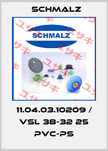 11.04.03.10209 / VSL 38-32 25 PVC-PS Schmalz