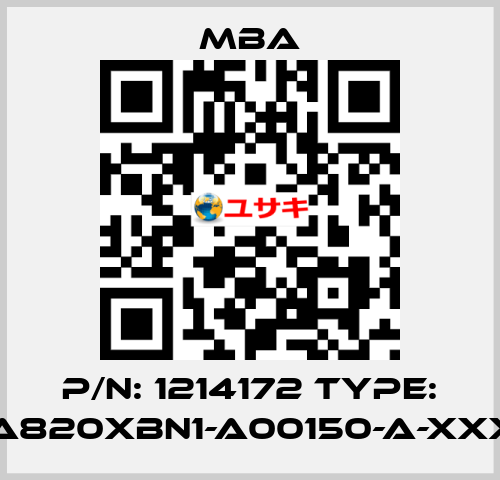 P/N: 1214172 Type: MBA820XBN1-A00150-A-XXXXX MBA