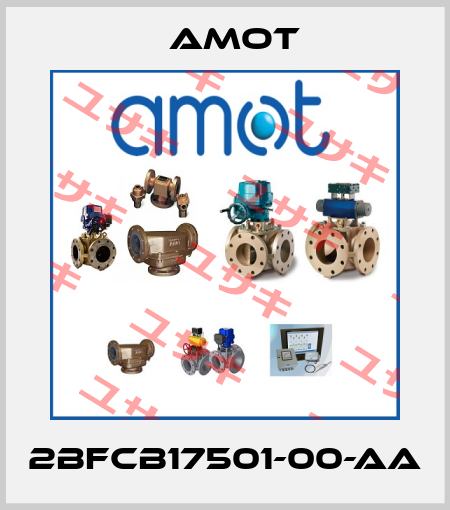 2BFCB17501-00-AA Amot