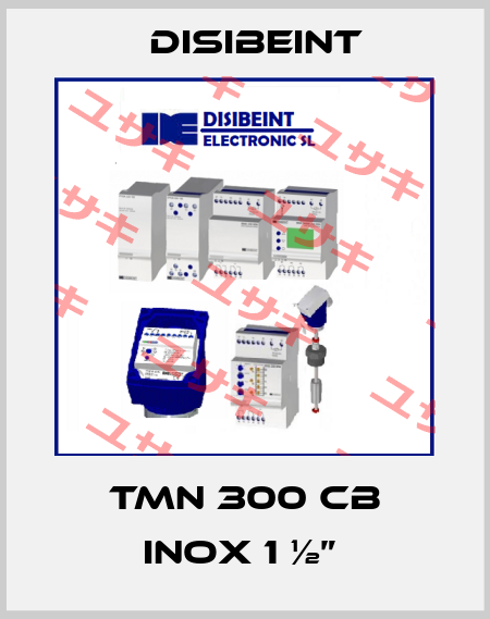 TMN 300 CB INOX 1 ½”  Disibeint
