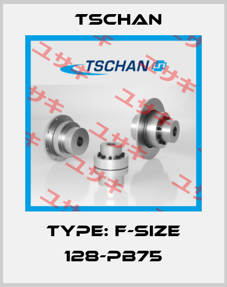Type: F-SIZE 128-PB75 Tschan