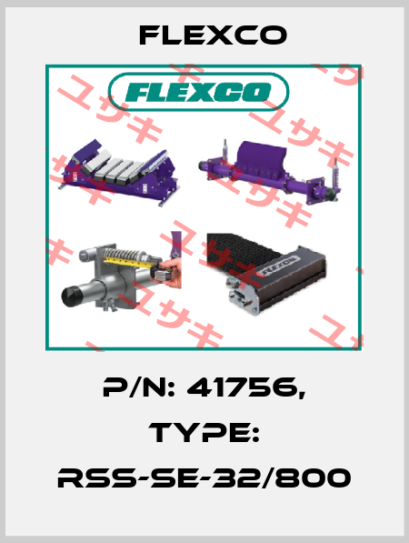 P/N: 41756, Type: RSS-SE-32/800 Flexco
