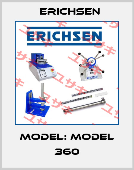 Model: Model 360 Erichsen