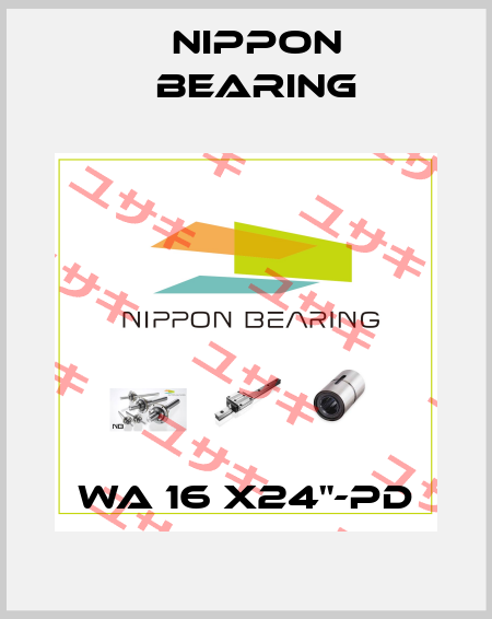 WA 16 X24"-PD NIPPON BEARING