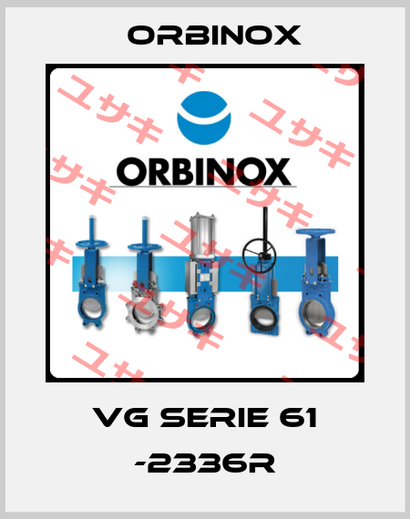 VG SERIE 61 -2336R Orbinox