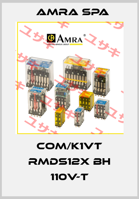 COM/K1VT RMDS12X BH 110V-T Amra SpA