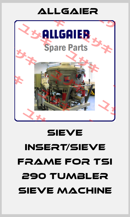 Sieve insert/sieve frame for tsi 290 tumbler sieve machine Allgaier