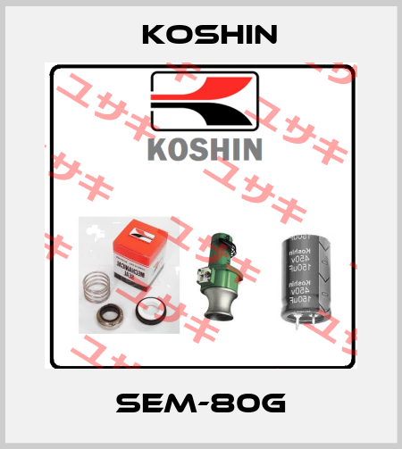 SEM-80G Koshin