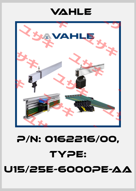 P/n: 0162216/00, Type: U15/25E-6000PE-AA Vahle