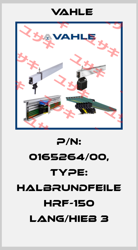P/n: 0165264/00, Type: HALBRUNDFEILE HRF-150 LANG/HIEB 3 Vahle