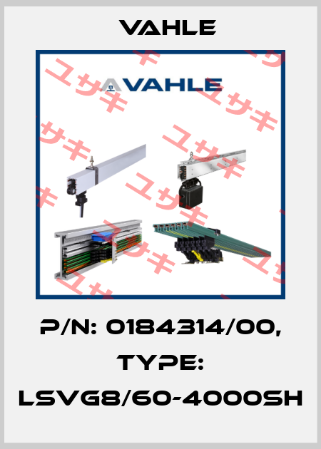 P/n: 0184314/00, Type: LSVG8/60-4000SH Vahle