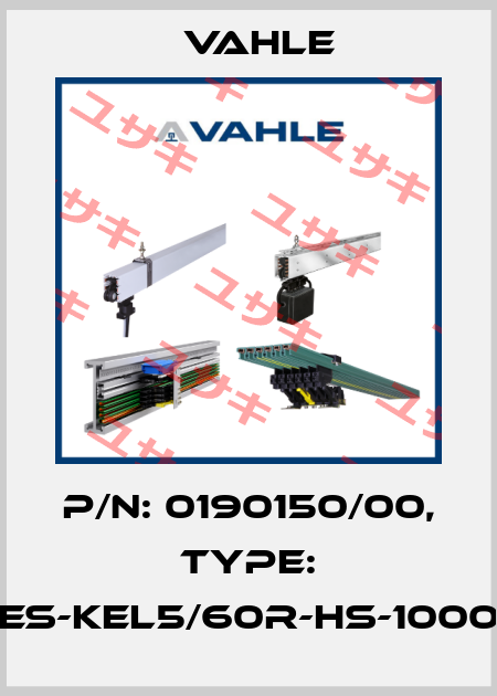 P/n: 0190150/00, Type: ES-KEL5/60R-HS-1000 Vahle