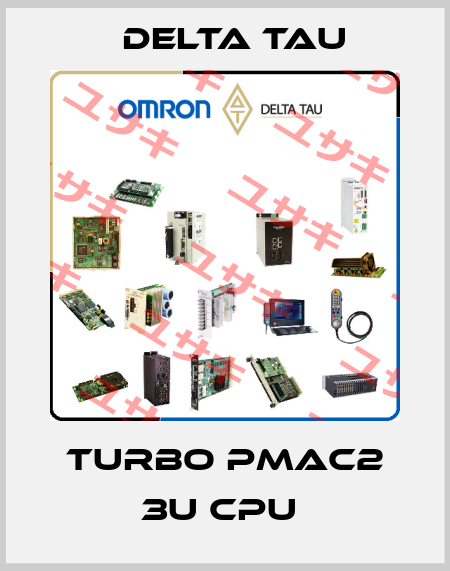TURBO PMAC2 3U CPU  Delta Tau