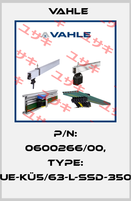 P/n: 0600266/00, Type: UE-KÜ5/63-L-SSD-350 Vahle