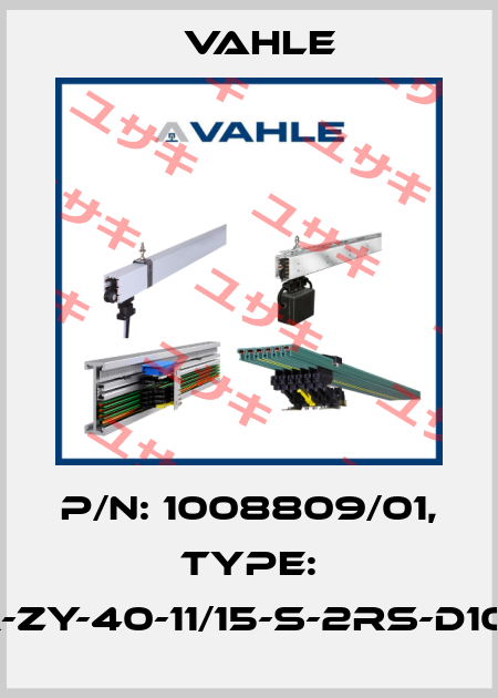 P/n: 1008809/01, Type: LR-ZY-40-11/15-S-2RS-D10-K Vahle