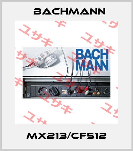 MX213/CF512 Bachmann