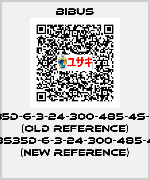 JC35D-6-3-24-300-485-4S-H-G (old reference) BBS35D-6-3-24-300-485-4S (new reference) Bibus