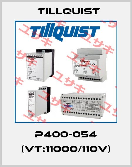 P400-054 (VT:11000/110V) Tillquist