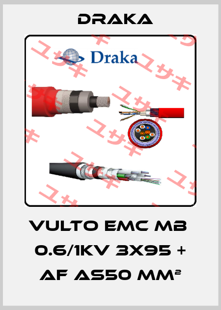VULTO EMC mb  0.6/1KV 3X95 + af as50 mm² Draka