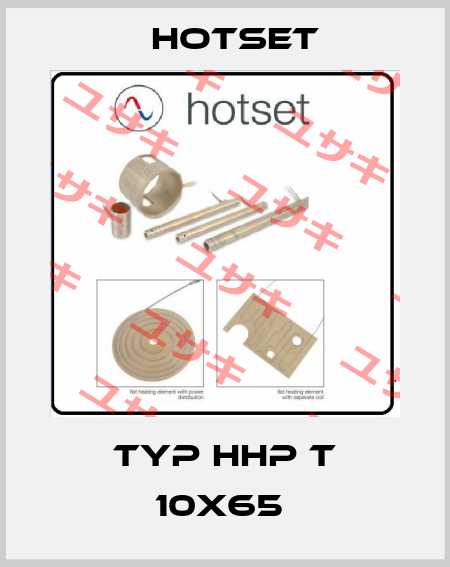 TYP HHP T 10X65  Hotset