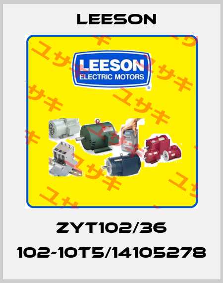 ZYT102/36 102-10T5/14105278 Leeson