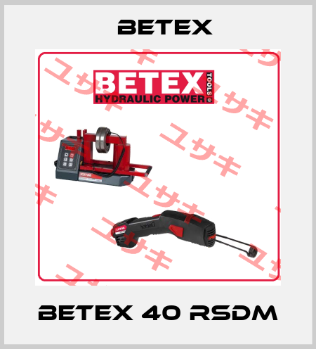 BETEX 40 RSDM BETEX