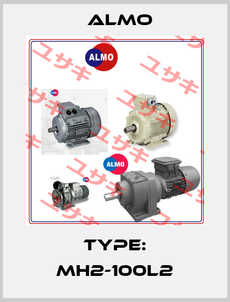 Type: MH2-100L2 Almo