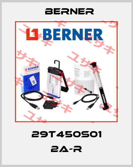 29T450S01 2A-R Berner