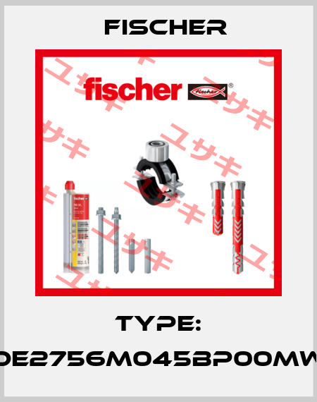 Type: DE2756M045BP00MW Fischer