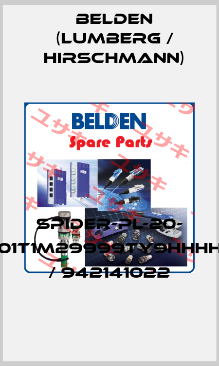 SPIDER-PL-20- 01T1M29999TY9HHHH / 942141022 Belden (Lumberg / Hirschmann)