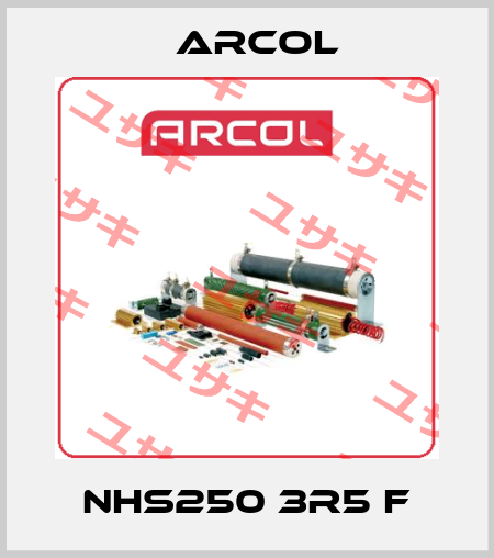 NHS250 3R5 F Arcol