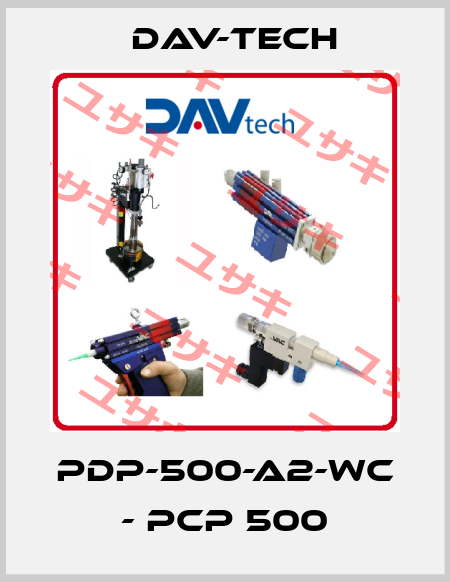 PDP-500-A2-WC - PCP 500 Dav-tech