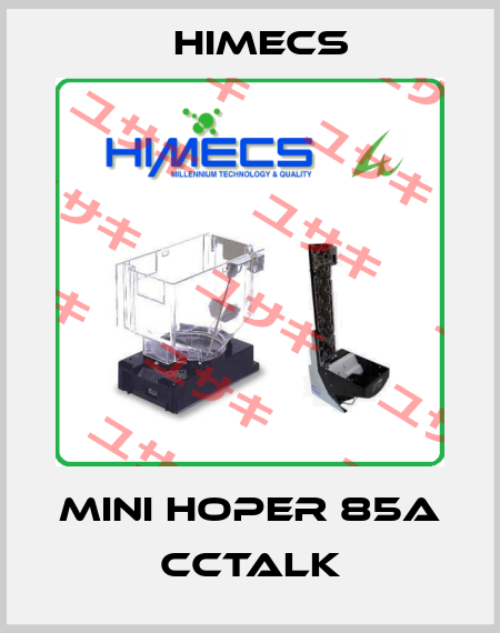 MINI HOPER 85A cctalk Himecs