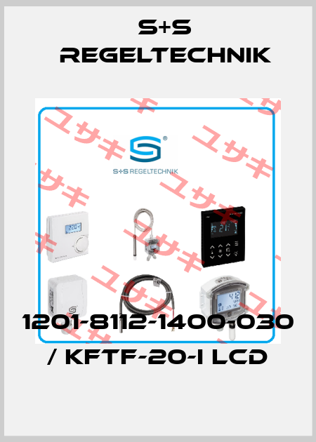 1201-8112-1400-030 / KFTF-20-I LCD S+S REGELTECHNIK