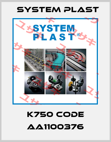 K750 code AA1100376 System Plast
