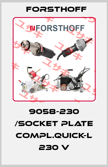 9058-230 /socket plate compl.QUICK-L 230 V Forsthoff